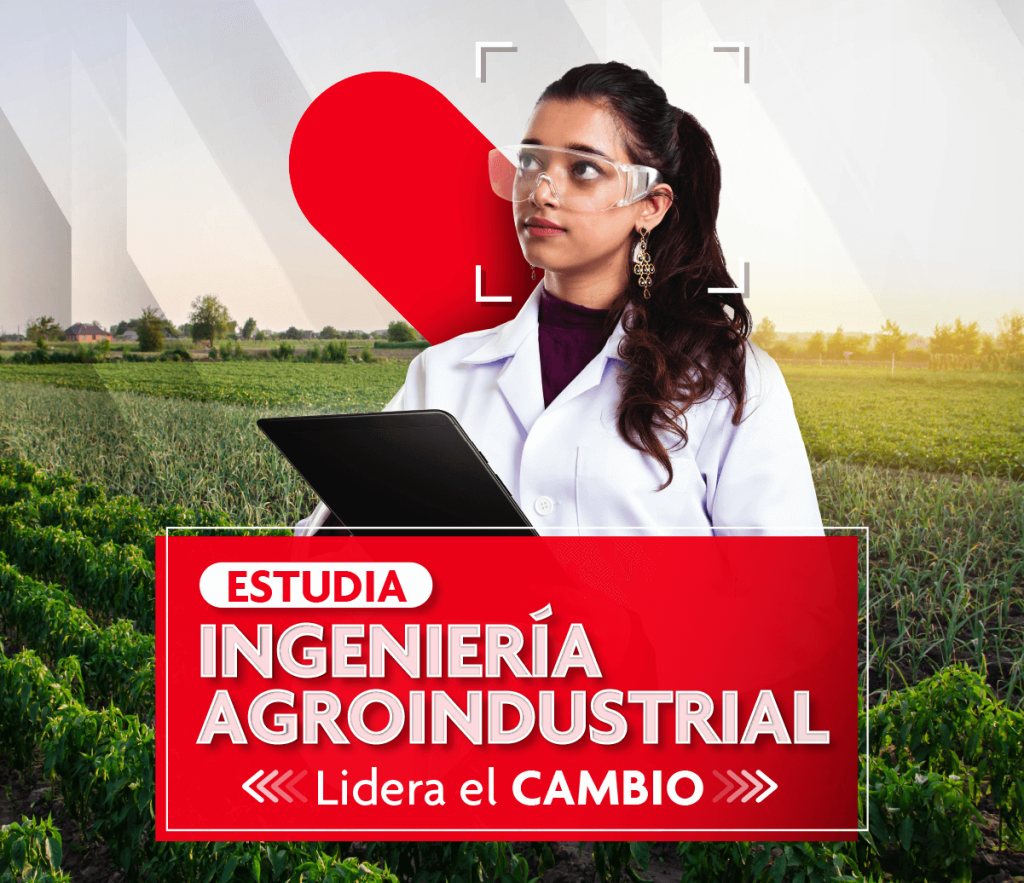 ESCUELA PROFESIONAL DE INGENIERÍA AGROINDUSTRIAL LIDERA EL CAMBIO