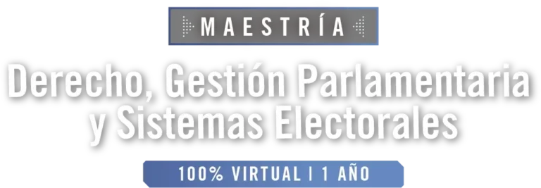Derecho, Gestión Parlamentaria y Sistemas Electorales 1 TITULAR 8
